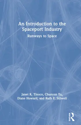 Tinoco / Yu / Howard |  An Introduction to the Spaceport Industry | Buch |  Sack Fachmedien