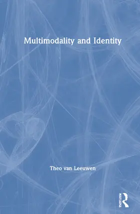 van Leeuwen |  Multimodality and Identity | Buch |  Sack Fachmedien