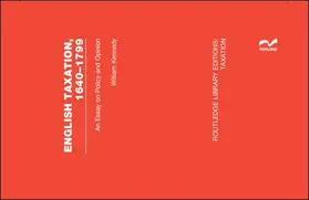 Kennedy |  English Taxation, 1640-1799 | Buch |  Sack Fachmedien