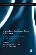 Lee / Pollitt / Park |  Low-carbon, Sustainable Future in East Asia | Buch |  Sack Fachmedien