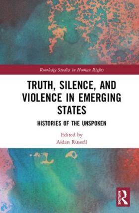 Russell |  Truth, Silence and Violence in Emerging States | Buch |  Sack Fachmedien
