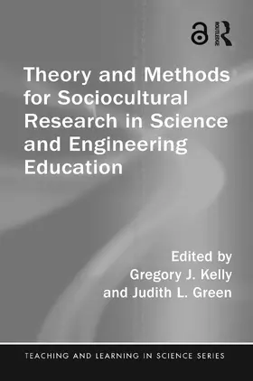 Kelly / Green |  Theory and Methods for Sociocultural Research in Science and Engineering Education | Buch |  Sack Fachmedien
