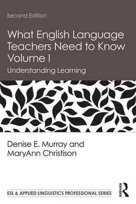 Murray / Christison |  What English Language Teachers Need to Know Volume I | Buch |  Sack Fachmedien