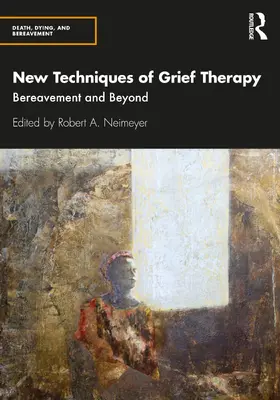 Neimeyer |  New Techniques of Grief Therapy | Buch |  Sack Fachmedien
