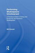 Kincaid |  Performing Shakespeare Unrehearsed | Buch |  Sack Fachmedien