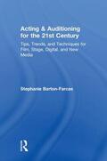 Barton-Farcas |  Acting & Auditioning for the 21st Century | Buch |  Sack Fachmedien