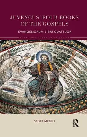 McGill |  Juvencus' Four Books of the Gospels | Buch |  Sack Fachmedien
