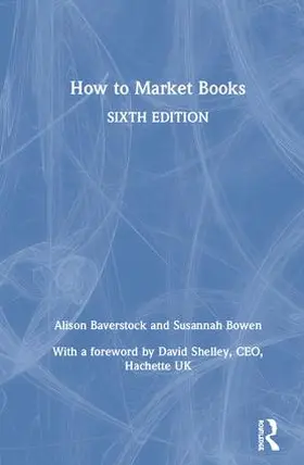 Baverstock / Bowen |  How to Market Books | Buch |  Sack Fachmedien