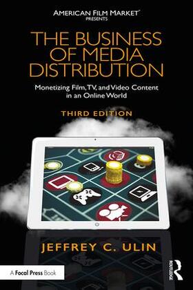 Ulin | The Business of Media Distribution | Buch | 978-0-8153-5336-2 | sack.de