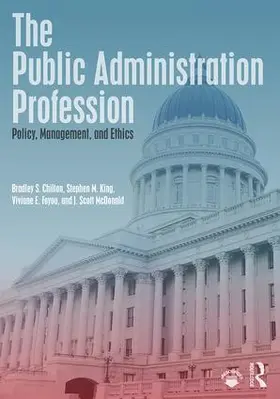 Chilton / King / Foyou | The Public Administration Profession | Buch | 978-0-8153-5344-7 | sack.de