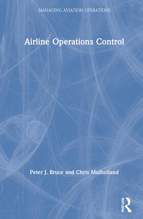 Bruce / Mulholland | Airline Operations Control | Buch | 978-0-8153-5345-4 | sack.de