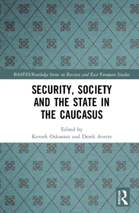 Oskanian / Averre |  Security, Society and the State in the Caucasus | Buch |  Sack Fachmedien