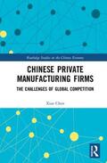 Chen |  Chinese Private Manufacturing Firms | Buch |  Sack Fachmedien