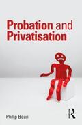 Bean |  Probation and Privatisation | Buch |  Sack Fachmedien