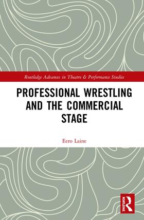 Laine | Professional Wrestling and the Commercial Stage | Buch | 978-0-8153-5399-7 | sack.de
