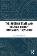 Opdahl |  The Russian State and Russian Energy Companies, 1992-2018 | Buch |  Sack Fachmedien