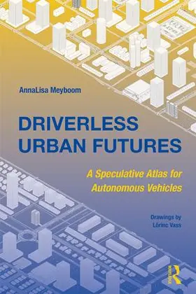 Meyboom |  Driverless Urban Futures | Buch |  Sack Fachmedien