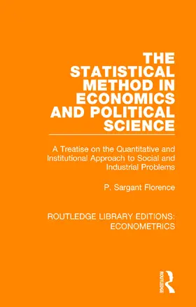 Florence | The Statistical Method in Economics and Political Science | Buch | 978-0-8153-5425-3 | sack.de