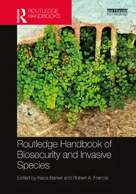Barker / Francis |  Routledge Handbook of Biosecurity and Invasive Species | Buch |  Sack Fachmedien