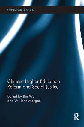 Wu / Morgan | Chinese Higher Education Reform and Social Justice | Buch | 978-0-8153-5498-7 | sack.de