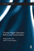 Wu / Morgan |  Chinese Higher Education Reform and Social Justice | Buch |  Sack Fachmedien