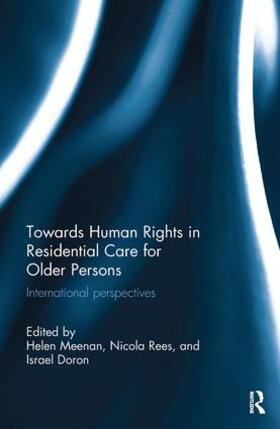 Meenan / Rees / Doron | Towards Human Rights in Residential Care for Older Persons | Buch | 978-0-8153-5537-3 | sack.de