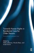 Meenan / Rees / Doron |  Towards Human Rights in Residential Care for Older Persons | Buch |  Sack Fachmedien