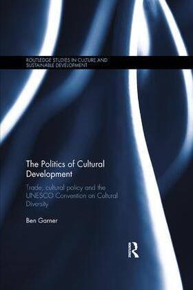 Garner | The Politics of Cultural Development | Buch | 978-0-8153-5592-2 | sack.de