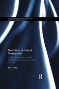 Garner |  The Politics of Cultural Development | Buch |  Sack Fachmedien