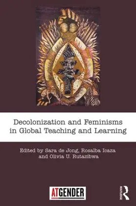 de Jong / Icaza / Rutazibwa |  Decolonization and Feminisms in Global Teaching and Learning | Buch |  Sack Fachmedien