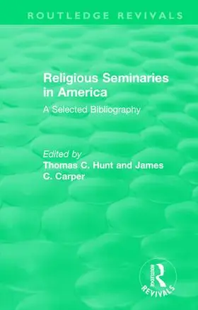 Hunt / Carper |  Religious Seminaries in America (1989) | Buch |  Sack Fachmedien