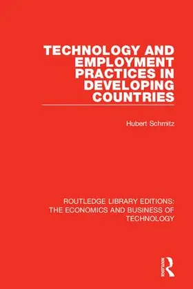 Schmitz | Technology and Employment Practices in Developing Countries | Buch | 978-0-8153-5680-6 | sack.de