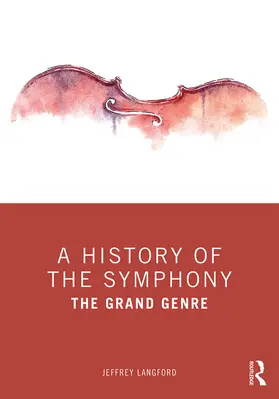 Langford |  A History of the Symphony | Buch |  Sack Fachmedien