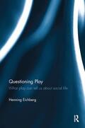 Eichberg |  Questioning Play | Buch |  Sack Fachmedien