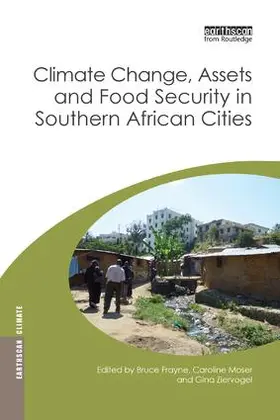 Frayne / Moser / Ziervogel |  Climate Change, Assets and Food Security in Southern African Cities | Buch |  Sack Fachmedien