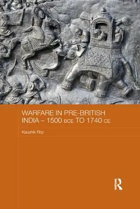 Roy |  Warfare in Pre-British India - 1500BCE to 1740CE | Buch |  Sack Fachmedien