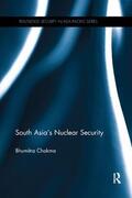 Chakma |  South Asia's Nuclear Security | Buch |  Sack Fachmedien