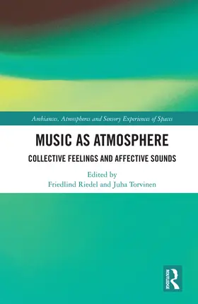 Riedel / Torvinen |  Music as Atmosphere | Buch |  Sack Fachmedien
