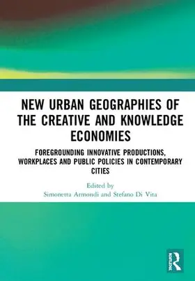 Armondi / Di Vita |  New Urban Geographies of the Creative and Knowledge Economies | Buch |  Sack Fachmedien