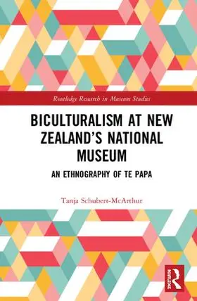 Schubert-McArthur |  Biculturalism at New Zealand's National Museum | Buch |  Sack Fachmedien
