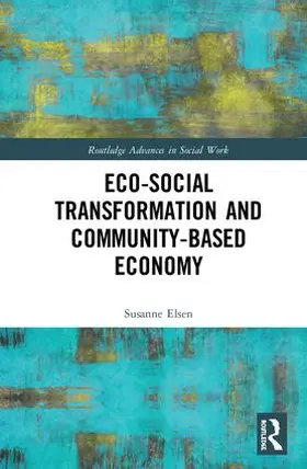 Elsen |  Eco-Social Transformation and Community-Based Economy | Buch |  Sack Fachmedien