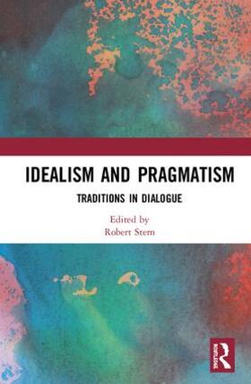 Stern | Idealism and Pragmatism | Buch | 978-0-8153-5967-8 | sack.de