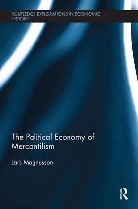 Magnusson | The Political Economy of Mercantilism | Buch | 978-0-8153-5999-9 | sack.de