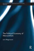 Magnusson |  The Political Economy of Mercantilism | Buch |  Sack Fachmedien