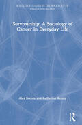 Broom / Kenny |  Survivorship: A Sociology of Cancer in Everyday Life | Buch |  Sack Fachmedien