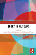 Moore / Hughson / Wacker |  Sport in Museums | Buch |  Sack Fachmedien