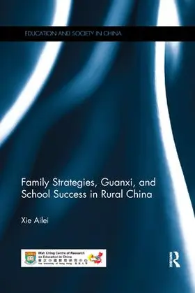 Xie |  Family Strategies, Guanxi, and School Success in Rural China | Buch |  Sack Fachmedien