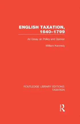 Kennedy |  English Taxation, 1640-1799 | Buch |  Sack Fachmedien