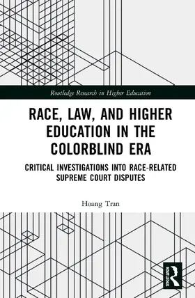 Vu Tran |  Race, Law, and Higher Education in the Colorblind Era | Buch |  Sack Fachmedien