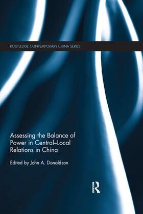 Donaldson |  Assessing the Balance of Power in Central-Local Relations in China | Buch |  Sack Fachmedien